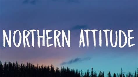 2 days ago ... 'Northern Attitude ' MP3 Download (Audio), Music Video (Mp4) & Lyrics Noah Kahan, Hozier has emerged as a shining star, and his latest ...